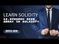 Solidity Tutorial 12 Dynamic Size Array in Solidity Code With Sahil
