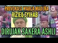Lagu PROVOKASI WARGA MADURA..!! RIZIEQ SYIHAB..!! DIRUMAH SAKERA ASLI..!! 