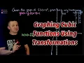 Graphing Cubic Functions using Transformations from Parent Function