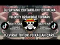 Lagu DJ SAYANG CINTAKU INI ISTIMEWA VELOCITY - Siti Liza - BREAKBEAT FULL BASSS TERBARU VIRAL TIKTOK 2026