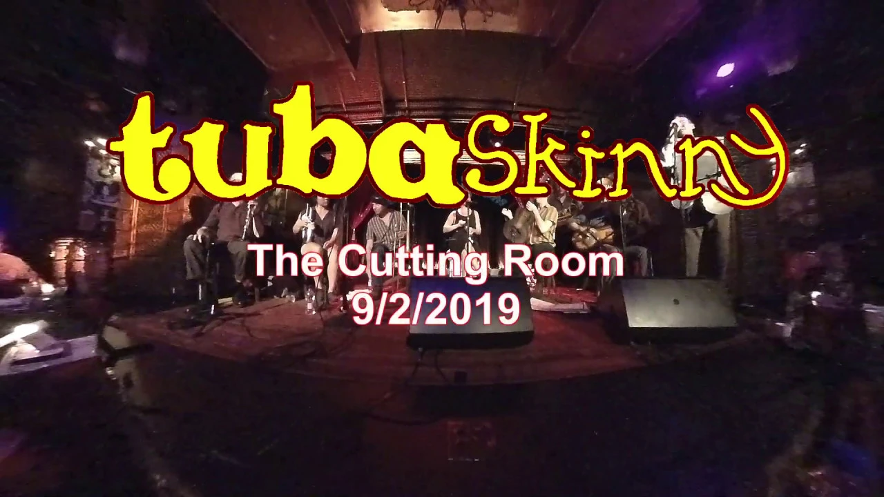 Tuba Skinny at "The Cutting Room" 9/2/19 -"Deep Minor Rhythm Stomp" *To tip the band see below:* Tuba Skinny at "The Cutting Room" 9/2/19 -"Deep Minor Rhythm Stomp" *To tip the band see below:*