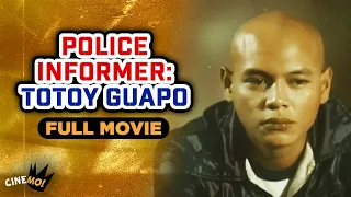 Police Informer: Totoy Guapo | FULL MOVIE | Bembol Roco, Tina Monasterio, Marissa | CineMo