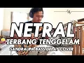 Download Lagu NETRAL - TERBANG DAN TENGGELAM (SANDRAUPA BASS DELAY COKI BOLLEMEYER PART)