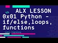 0x01 Python - if-else loops functions ALX