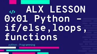 0x01 Python - if-else loops functions ALX