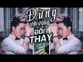 Download Lagu Đừng Vội Vàng Đổi Thay - Cao Tùng Anh [Lyrics]