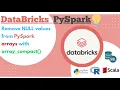 DataBricks How to remove NULL values from PySpark arrays