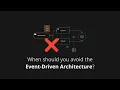 Here s why Event-Driven Architecture might be a BAD choice