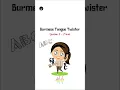 Download Lagu Burmese Tongue Twister Season 2 - Final (Nway Thin)
