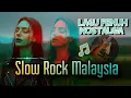 Download Lagu KOMPILASI LAGU POP MALAYSIA - MUSIC SLOW ROCK || BALADA MELAYU