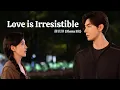Download Lagu 《爱有不可抗力 - Love is Irresistible》 - 薛凯琪 (Fiona Sit) | My Boss OST