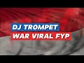 Download Lagu DJ TROMPET WAR VIRAL