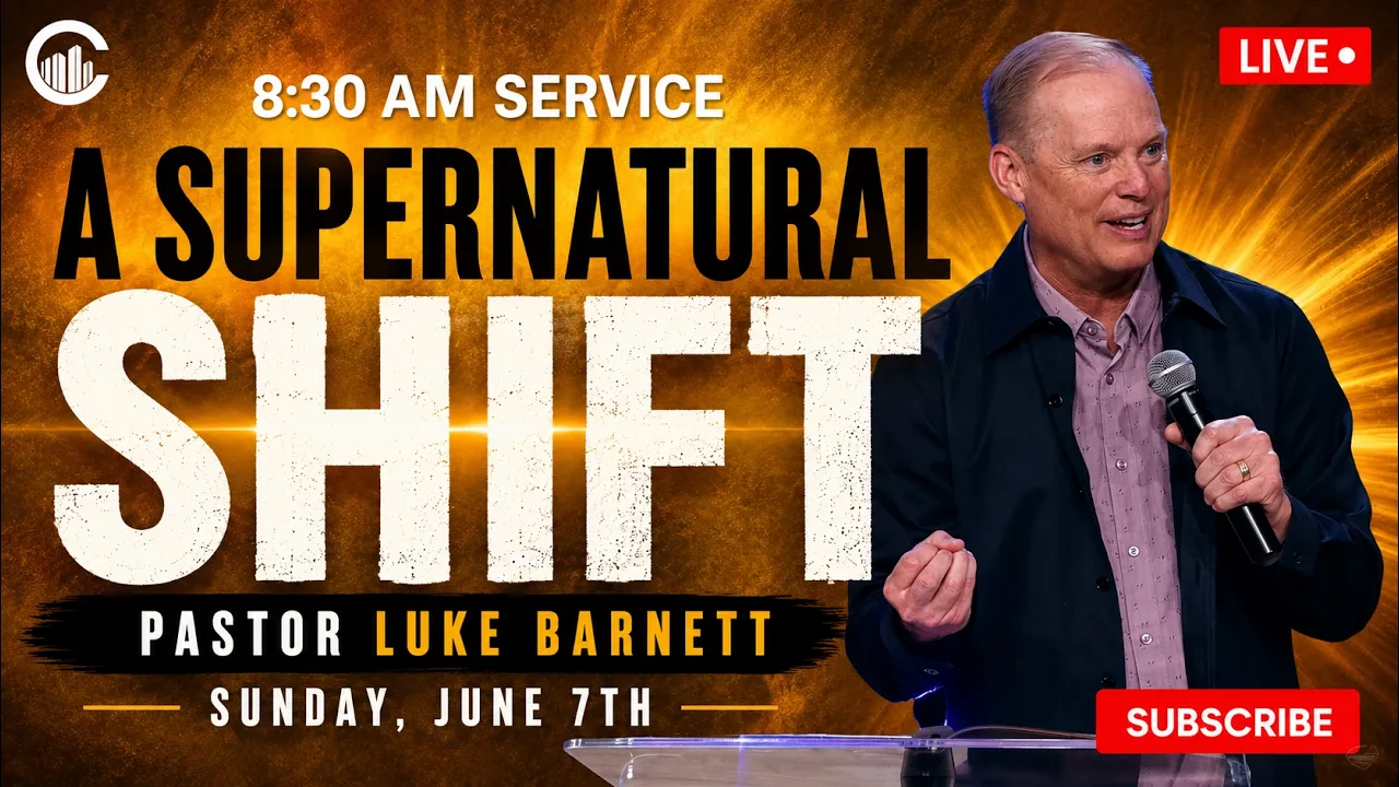 A Supernatural Shift // Pastor Luke Barnett // June 7, 2026 // 8:30