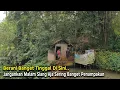 Download Lagu Pasutri Pemberani.. Senekad Ini Puluhan Tahun Tinggal Di Pinggir Hutan Lebat dan Juga Angker