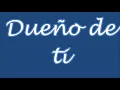 Dueño de ti - Sergio Vega (pedritati)
