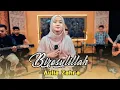 Lagu BIROSULILLAH - COVER BY. AULIA ZAHRA || FULL BAND