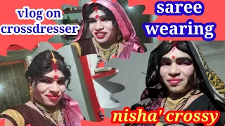 wearing of saree crossdressing vlog indian crossdresser nisha rani bhabi crossy
