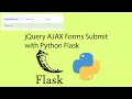 jQuery AJAX Forms Submit with Python Flask