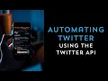 Automating Twitter using the Twitter API with Dave Carroll