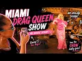 Miami s Must See Drag Queen Show R House Wynwood Fl