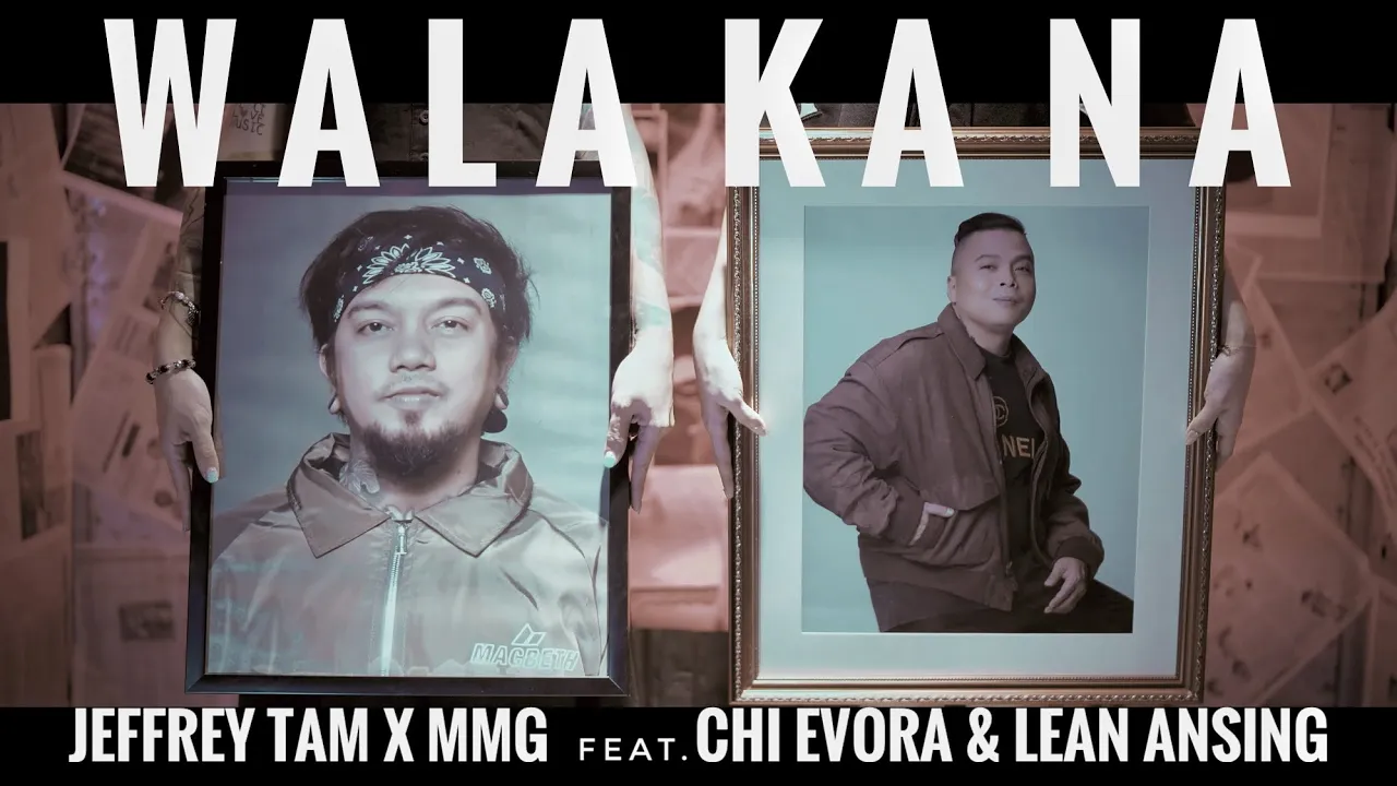 JEFFREY TAM X MMG feat. Chi Evora & Lean Ansing - "WALA KA NA" ( Official Music Video )