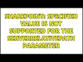 Sharepoint Specified value is not supported for the serverRelativePath parameter 2 Solutions
