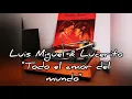 Luis Miguel & Lucerito (Fiebre de amor 1985)Todo el amor del mundo.