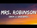 Lagu Simon \u0026 Garfunkel - Mrs. Robinson (Lyrics)