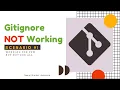 Git Ignore Not Working - Scenario