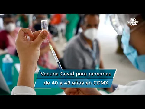 Download MP3 Vacuna Covid. ¿Cuándo se aplicará a personas de 40 a 49 años en la CDMX?