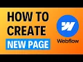 How to Create a New Page Webflow Tutorial - 2025