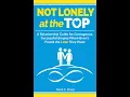 Not Lonely at the Top A Relationship Guide for Courageous Successful Singles