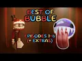 The Amazing Digital Circus - Best of BUBBLE Episodes 1-6 EXTRAS