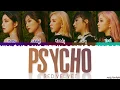 Download Lagu RED VELVET (레드벨벳) - 'PSYCHO' Lyrics [Color Coded_Han_Rom_Eng]