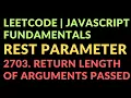 Leetcode Javascript Fundamentals Rest Parameter 2703 Return Length of Arguments Passed