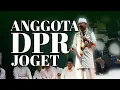 Download Lagu Anggota DPR JOGET itu TIDAK SALAH ??!