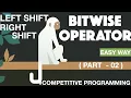 Left shift and right shift bitwise operator Competitive programming