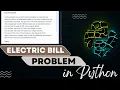 Electric Bill problem solved in python