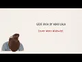 Download Lagu Lirik lagu dan Terjemahan Bahasa Indonesia Lagu Gede Rasa By Abah Lala - Cover Woro Widowati