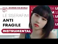 Download Lagu LE SSERAFIM - ANTIFRAGILE | Instrumental