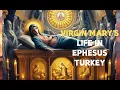 Is the Virgin Mary Buried in Turkey