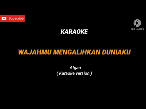 Download MP3 Afgan - Wajahmu mengalihkan duniaku ( Karaoke version )