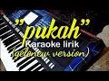 Download Lagu PUKAH | KARAOKE LIRIK (Gelenyu Version)