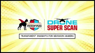 Mighty Dog Roofing s Super Scan Technology