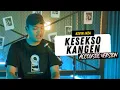 Download Lagu Cover by Kevin Ihza - KESEKSO KANGEN