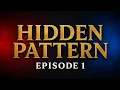 Hidden in Plain Sight Episode 1 - The Hidden Pattern