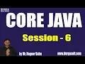 Core Java Online Training Session - 6 by Mr Nagoor Babu On 24-06-2019 at 10AM