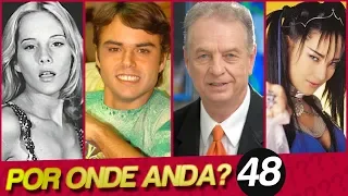 FAMOSOS SUMIDOS | POR ONDE ANDA NICOLE PUZZI? | POR ONDE ANDA 48