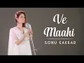 Download Lagu Ve Maahi | Kesari | Sonu Kakkar