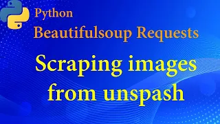 Scraping images from unsplash by python
